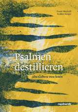 Psalmen destillieren - Xandi Bischoff, Nadine Seeger