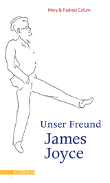 Unser Freund James Joyce - Mary Colum, Padraic Colum