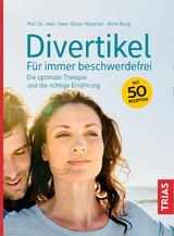 Divertikel - F&uuml;r immer beschwerdefrei - Hans-Dieter Allescher, Anne Iburg