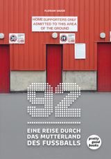 92 &ndash; Eine Reise durch das Mutterland des Fu&szlig;balls - Florian Sauer