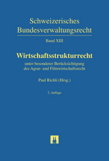 Wirtschaftsstrukturrecht - Livio Bundi, Christoph Beat Graber, Paul Richli, Konrad Sahlfeld, Marc M. Winist&ouml;rfer