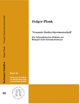 "Gesamte Strafrechtswissenschaft" - Ein fallanalytischer Diskurs am Beispiel eines Kriminalromans - Holger Plank