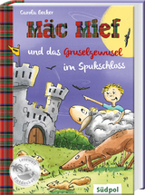 M&auml;c Mief und das Gruselgewusel im Spukschloss - Carola Becker