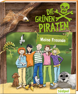 Die Gr&uuml;nen Piraten &ndash; Meine Freunde - Andrea Po&szlig;berg, Corinna B&ouml;ckmann
