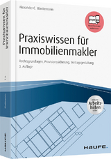 Praxiswissen f&uuml;r Immobilienmakler - inkl. Arbeitshilfen online - Alexander C. Blankenstein