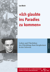 &laquo;Ich glaubte ins Paradies zu kommen&raquo; - Lea Bloch