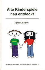 Alte Kinderspiele neu entdeckt - Agnes Kleingries
