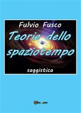 Teorie dello spaziotempo - Fulvio Fusco