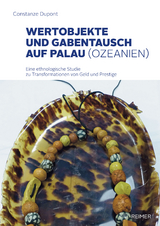 Wertobjekte und Gabentausch auf Palau (Ozeanien) - Constanze Dupont