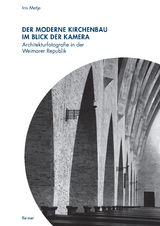 Der moderne Kirchenbau im Blick der Kamera - Iris Metje