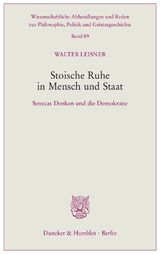 Stoische Ruhe in Mensch und Staat. - Walter Leisner