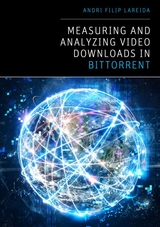 Measuring and Analyzing Video Downloads in BitTorrent - Andri Filip Lareida