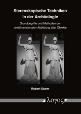 Stereoskopische Techniken in der Arch&auml;ologie - Robert Sturm