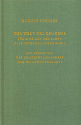 Der Wert des Denkens f&uuml;r eine den Menschen befriedigende Erkenntnis - Rudolf Steiner