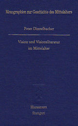 Vision und Visionsliteratur im Mittelalter - Dinzelbacher, Peter