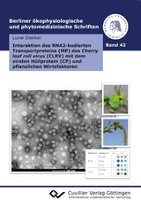 Interaktion des RNA2-kodierten Transportproteins (MP) des Cherry leaf roll virus (CLRV) mit dem viralen H&uuml;llprotein (CP) und pflanzlichen Wirtsfaktoren - Luise Dierker