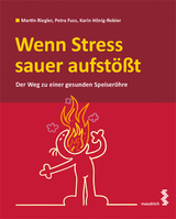 Wenn Stress sauer aufst&ouml;&szlig;t - Martin Riegler, Petra Fuss, Karin H&ouml;nig-Robier