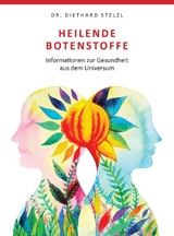Heilende Botenstoffe - Dr. Diethard Stelzl