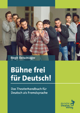 B&uuml;hne frei f&uuml;r Deutsch - Birgit Oelschl&auml;ger