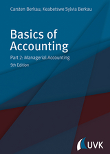 Basics of Accounting - Carsten Berkau, Keabetswe Sylvia Berkau