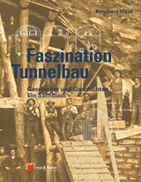 Faszination Tunnelbau - Bernhard Maidl