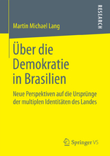&Uuml;ber die Demokratie in Brasilien - Martin Michael Lang