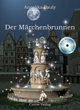 Der M&auml;rchenbrunnen - Angelika Pauly