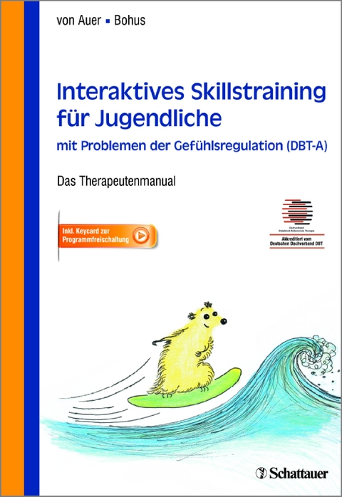 Interaktives Skillstraining f&uuml;r Jugendliche mit Problemen der Gef&uuml;hlsregulation (DBT-A) - 