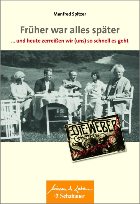 Fr&uuml;her war alles sp&auml;ter - Manfred Spitzer