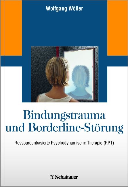 Bindungstrauma und Borderline-St&ouml;rung - Wolfgang W&ouml;ller