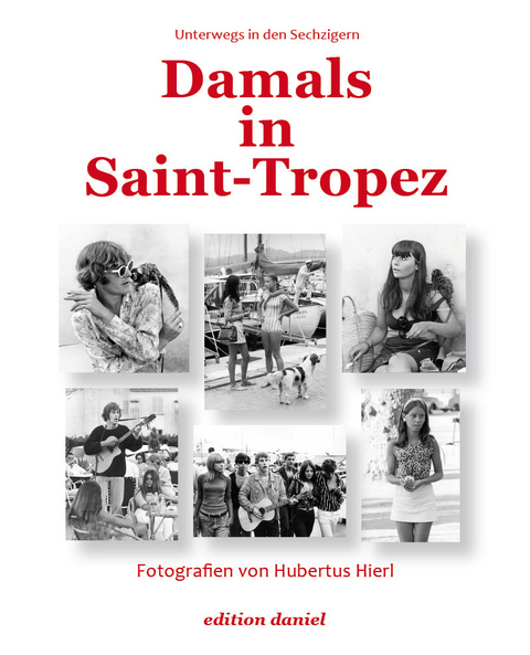 Damals in Saint Tropez - Hubertus Hierl