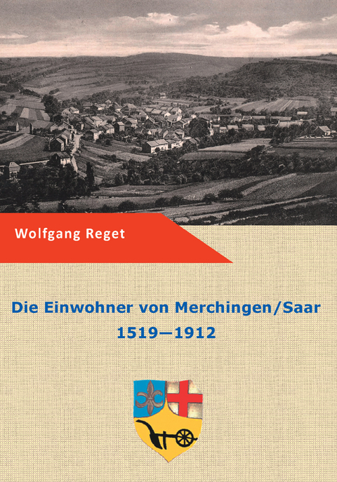 Die Einwohner von Merchingen / Saar - Wolfgang Reget
