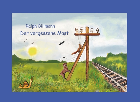 Der vergessene Mast - Ralph Billmann