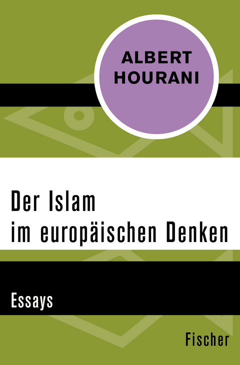 Der Islam im europ&auml;ischen Denken - Albert Hourani
