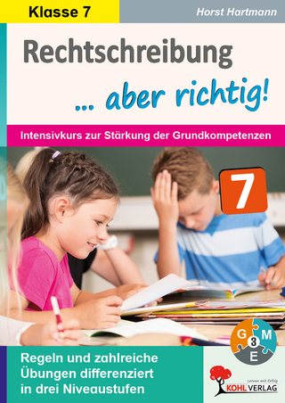 Rechtschreibung aber richtig! / Klasse 7