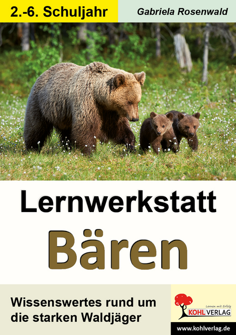 Lernwerkstatt B&auml;ren - Gabriela Rosenwald