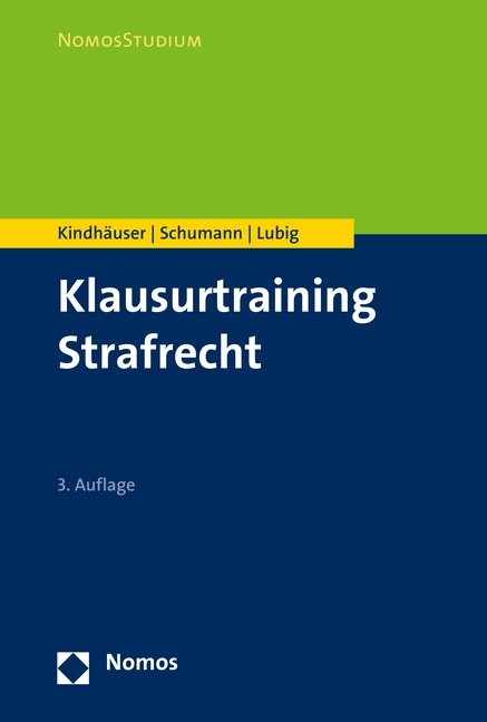 Klausurtraining Strafrecht - Urs Kindhäuser, Kay H. Schumann, Sebastian Lubig