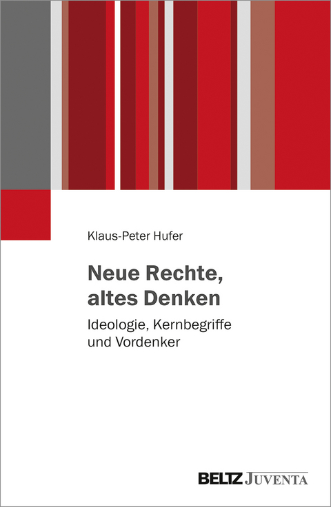 Neue Rechte, altes Denken - Klaus-Peter Hufer