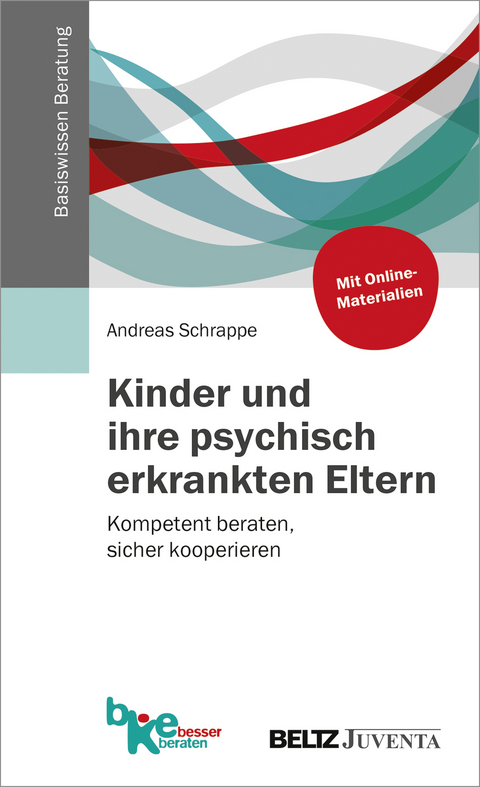 Kinder und ihre psychisch erkrankten Eltern - Andreas Schrappe