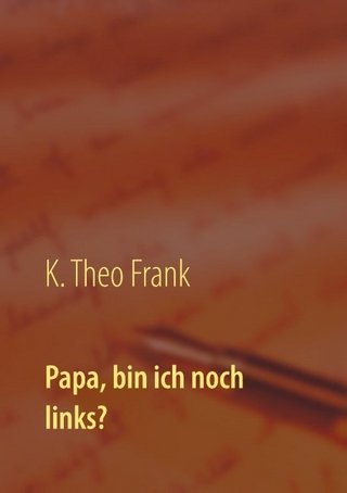 Papa, bin ich noch links?