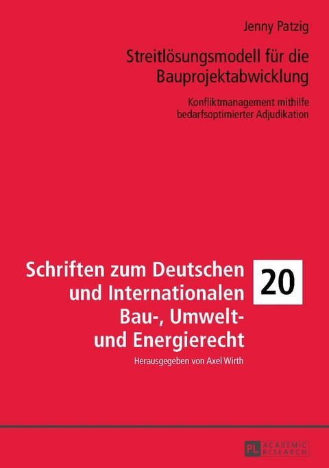 Streitl&ouml;sungsmodell f&uuml;r die Bauprojektabwicklung - Jenny Patzig