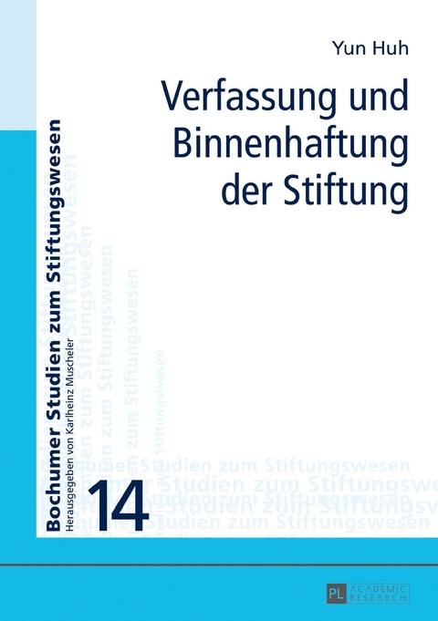 Verfassung und Binnenhaftung der Stiftung - Yun Huh