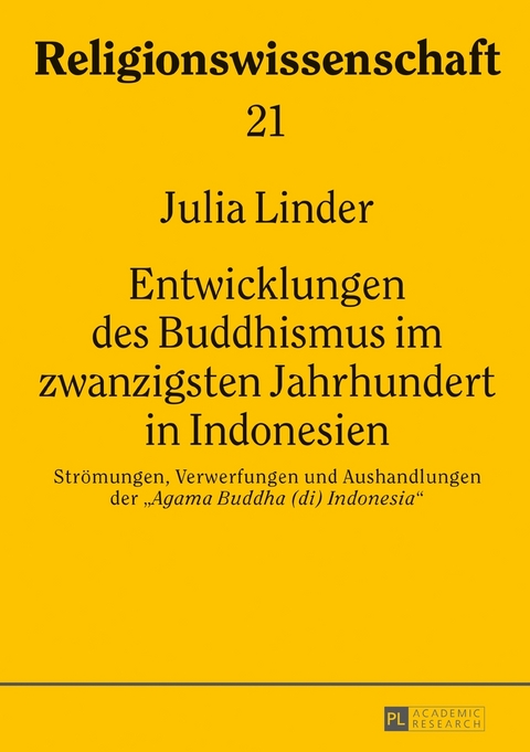 Entwicklungen des Buddhismus im zwanzigsten Jahrhundert in Indonesien - Julia Linder