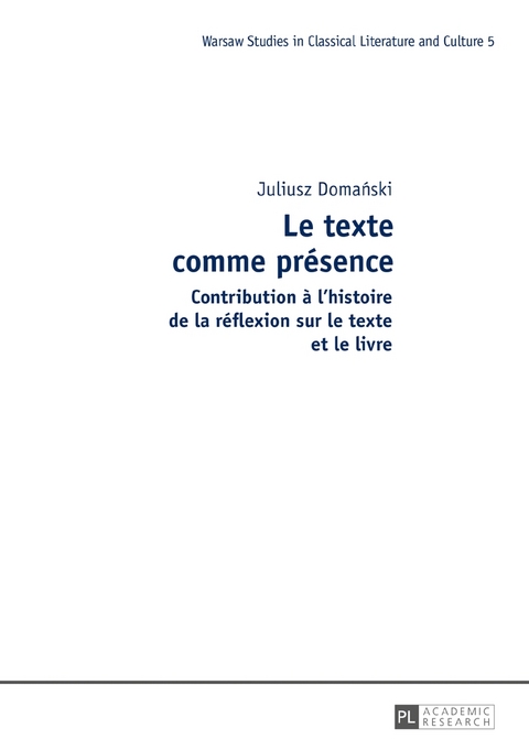 Le texte comme pr&eacute;sence - Juliusz Domański