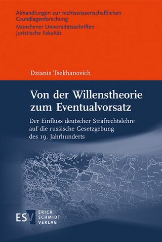 Von der Willenstheorie zum Eventualvorsatz