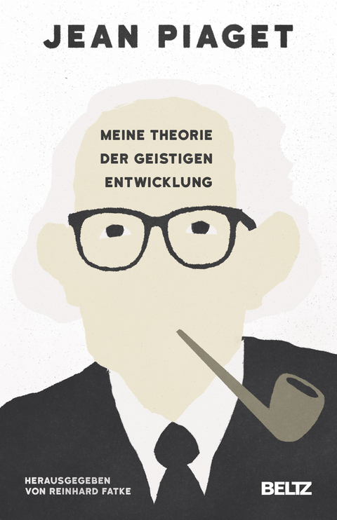 Meine Theorie der geistigen Entwicklung - Jean Piaget