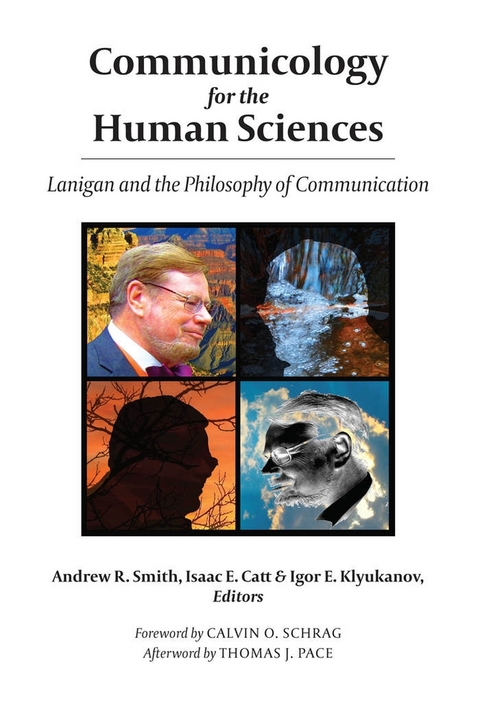 Communicology for the Human Sciences - Andrew R. Smith, Isaac E. Catt, Igor E. Klyukanov