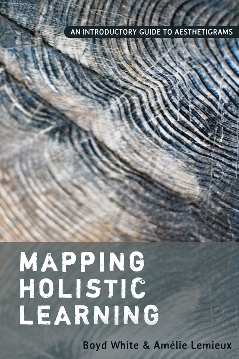 Mapping Holistic Learning - Boyd White, Am&eacute;lie Lemieux