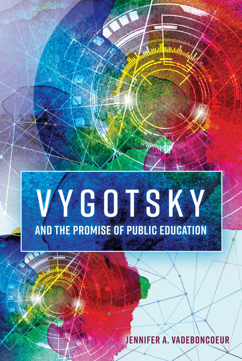 Vygotsky and the Promise of Public Education - Jennifer A. Vadeboncoeur