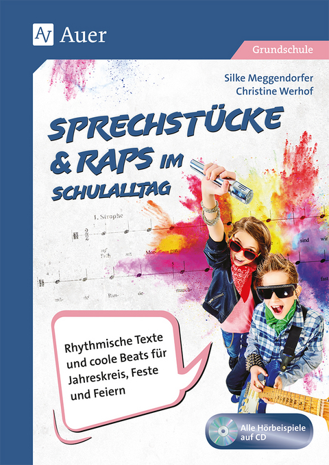 Sprechst&uuml;cke & Raps im Schulalltag - Silke Meggendorfer, Christine Werhof